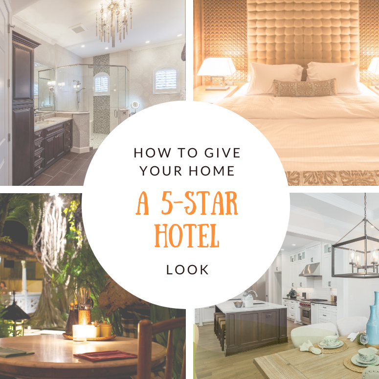 Give Your Home the 5-Star Hotel Treatment